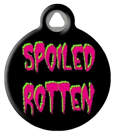 SPOILED ROTTEN Pet ID Tag