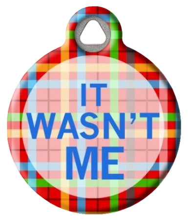 It Wasn't Me Pet ID Tag