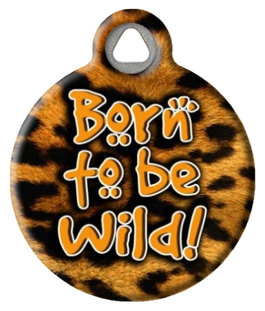 Born To Be Wild Pet ID Tag