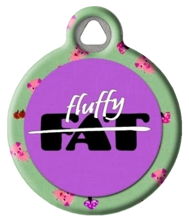 Not Fat - Fluffy Pet ID Tag