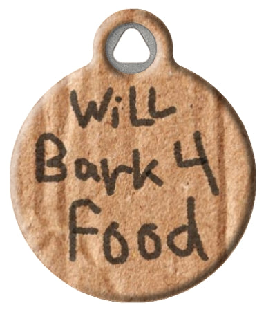 Will Bark for Food Dog ID Tag