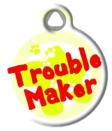 Trouble Maker Pet ID Tag