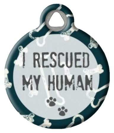 I Rescued My Human Pet ID Tag