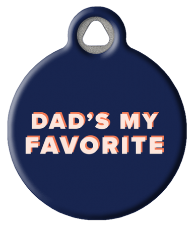 Dad's My Favorite Pet ID Tag