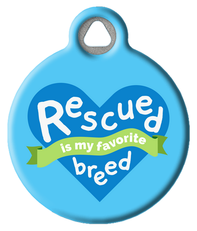 Rescued Is My Favorite Breed Pet ID Tag