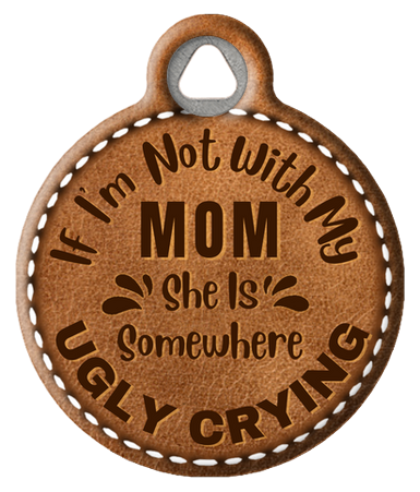 Funny Mom Is Ugly Crying Pet ID Tag