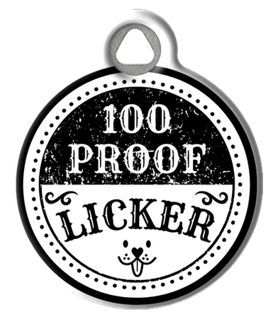 Funny 100 Proof Licker Dog ID Tag